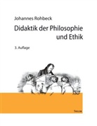 Johannes Rohbeck, Johannes Rohbeck - Didaktik der Philosophie und Ethik