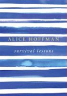 Alice Hoffman, Alice (COR) Hoffman - Survival Lessons