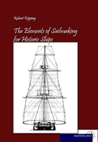 Robert Kipping - The Elements of Sailmaking for Historic Ships