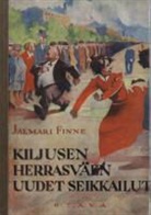 Jalmari Finne - Kiljusen herrasväen uudet seikkailut