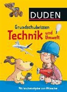 Holzwarth-Raether, Ulr Holzwarth-Raether, Ulrike Holzwarth-Raether, Ignatz, Petr Ignatzy, Petra Ignatzy... - Duden Grundschulwissen Technik und Umwelt