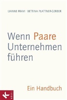 Frav, Liann Fravi, Lianne Fravi, Plattner-Gerber, Bettina Plattner-Gerber - Wenn Paare Unternehmen führen