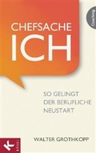 Walter Grothkopp - Chefsache Ich