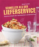 Anne Lucas - Schneller als der Lieferservice!