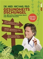 Michael Feld, Michael (Dr. med.) Feld - Gesundheitsdschungel