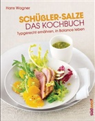 Hans Wagner - Schüßler-Salze - Das Kochbuch