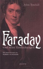 John Tyndall - Faraday und seine Entdeckungen. Mit einem Vorwort von Hermann von Helmholtz