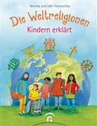 Tworuschk, Tworuschka, Monik Tworuschka, Monika Tworuschka, Udo Tworuschka, Guido Wandrey - Die Weltreligionen - Kindern erklärt
