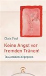 Chris Paul - Keine Angst vor fremden Tränen!