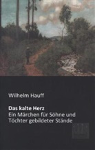 Wilhelm Hauff - Das kalte Herz