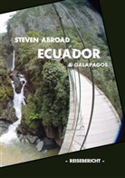 Steven Abroad, Abroad Steven - Ecuador & Galapagos