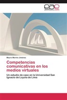 Mauro Marino Jiménez - Competencias comunicativas en los medios virtuales
