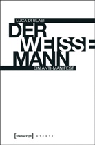 Luca Di Blasi, Luca Di Blasi - Der weiße Mann