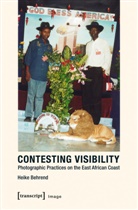 Heike Behrend - Contesting Visibility