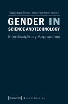 Waltrau Ernst, Waltraud Ernst, Horwath, Horwath, Ilona Horwath - Gender in Science and Technology