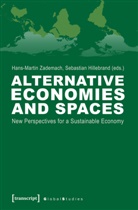 Hillebrand, Hillebrand, Sebastian Hillebrand, Hans-Marti Zademach, Hans-Martin Zademach - Alternative Economies and Spaces