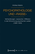 Andrea Adams - Psychopathologie und »Rasse«