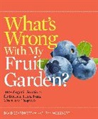 David Deardorff, David C. Deardorff, David C. Wadsworth Deardorff, David/ Wadsworth Deardorff, David Deardorff &amp; Kathryn Wadsworth, Kathryn Wadsworth... - What''s Wrong With My Fruit Garden?