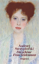 Andrzej Szczypiorski - Die schöne Frau Seidenman