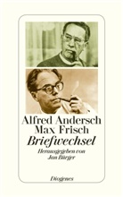 Andersc, Alfre Andersch, Alfred Andersch, FRISCH, Max Frisch, Ja Bürger... - Briefwechsel