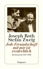 Rot, Josep Roth, Joseph Roth, Zweig, Stefan Zweig, Rietr... - Jede Freundschaft mit mir ist verderblich