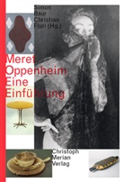 Simo Baur, Simon Baur, Fluri, Christian Fluri - Meret Oppenheim - Eine Einführung