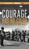 Tanya Lee Stone, Tanya Lee/ Jackson Stone, J. D. Jackson, Jd Jackson, J. D. Jackson - Courage Has No Color (Hörbuch)