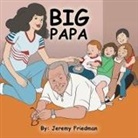 Jeremy Friedman - Big Papa