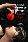 Caitlin R. Kiernan, Ray Fawkes, Genevieve Valentine, Theodora Goss, Jane Yolen, Caitlin R. Kiernan... - Once Upon a Time: New Fairy Tales