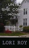 Lori Roy - Until She Comes Home