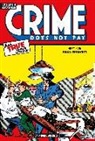 Charles Biro, Lev Gleason, Dick Wood, Dick Gleason Wood, Philip Simon - Crime Does Not Pay Archives