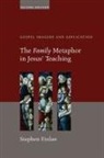 Stephen Finlan - The Family Metaphor in Jesus' Teaching