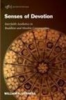 William A. Dyrness - Senses of Devotion