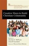 Jeanne Defazio, Jeanne C Defazio, Jeanne C. Defazio, John P Lathrop, John P. Lathrop - Creative Ways to Build Christian Community