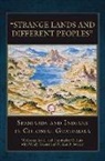 George W. Lovell, W George Lovell, W. G. Lovell, W. George Lovell, W. George/ Lutz Lovell, Christopher H Lutz... - Strange Lands and Different Peoples