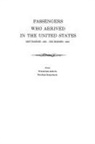 U. S. Department of State - Passengers Who Arrived in the United States, September 1821-December 1823. from Transcripts by the State Department