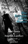 Paul Green, Paul Lambert Green, Stephen Lambert - Psychic Biker Meets the Extreme Ghost Hunter