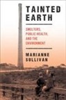 Dr Marianne Sullivan, Marianne Sullivan - Tainted Earth