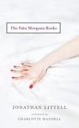 Jonathan Littell, Jonathan/ Mandell Littell, Charlotte Mandell - The Fata Morgana Books