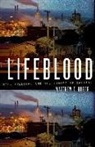 Huber, Matthew T Huber, Matthew T. Huber - Lifeblood