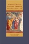Michael Dauphinais, Michael Dauphinais, Matthew Levering - Wisdom and Holiness, Science and Scholarship: Essays in Honor of Matthew L. Lamb