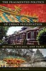 Yue Zhang, Zhou Zhang-Yue - Fragmented Politics of Urban Preservation