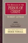 Robert Letham - The Message of the Person of Christ