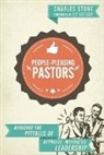 Ed Stetzer, Charles Stone - People-Pleasing Pastors