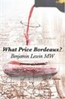 Benjamin Lewin, Benjamin Lewin Mw - What Price Bordeaux?