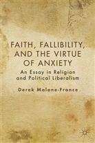 D Malone-France, D. Malone-France, Derek Malone-France - Faith, Fallibility, and the Virtue of Anxiety