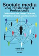 J. de Bruin, Jeanine de Bruin, R. de Groot - Sociale media voor ondernemers & professionals