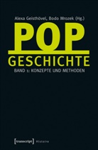 Alex Geisthövel, Alexa Geisthövel, MROZEK, Mrozek, Bodo Mrozek - Popgeschichte. Bd.1