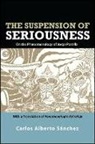Carlos Alberto Sanchez, Carlos Alberto Sánchez - The Suspension of Seriousness