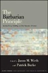 Jason M. (EDT)/ Burke Wirth, Patrick Burke, Jason M Wirth, Jason M. Wirth - The Barbarian Principle